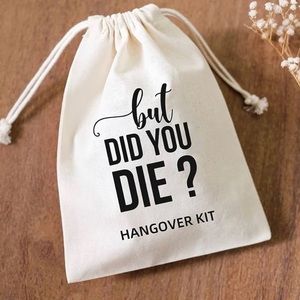 Set of 7 Funny Hangover Cotton Muslin Drawstring kit Bags - But did you die?